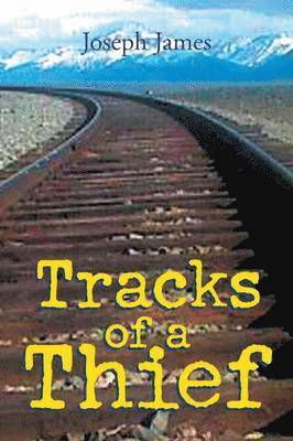 Joseph James - Tracks of a Thief, Häftad. Tillgänglighet: Lägg i varukorg