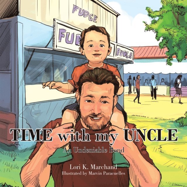 Lori K. Marchand - Time with My Uncle, E-bok
