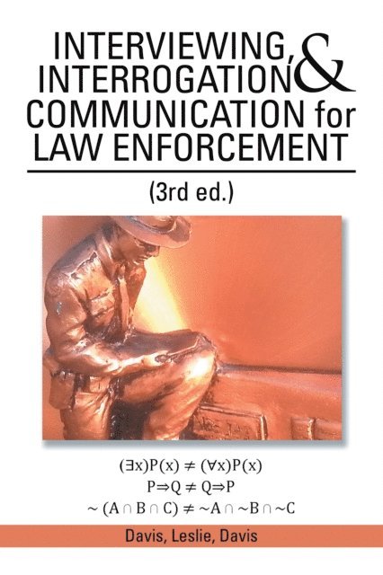 Leslie, Davis - Interviewing, Interrogation & Communication for Law Enforcement, E-bok