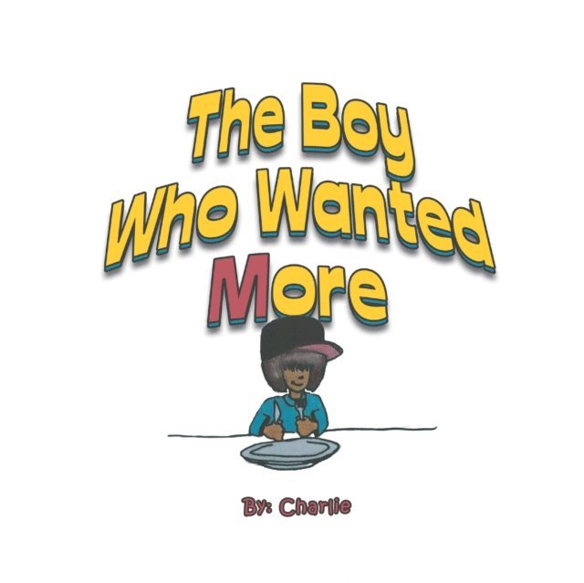Boy Who Wanted More