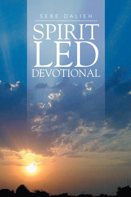 Sebe Dalieh - Spirit Led Devotional, E-bok