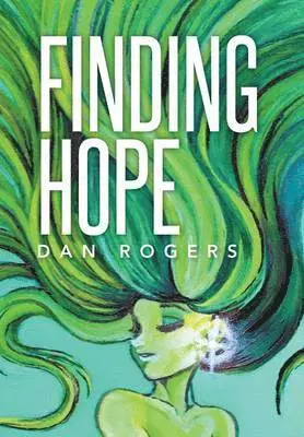 Dan Rogers - Finding Hope, Inbunden. Tillgänglighet: Lägg i varukorg