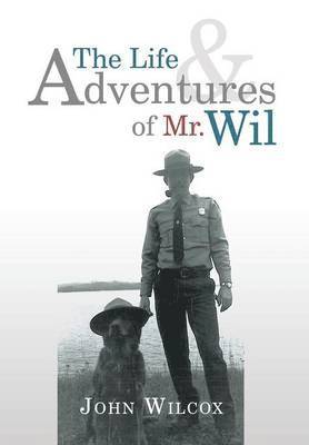 John Wilcox - Life and Adventures of Mr. Wil, Inbunden