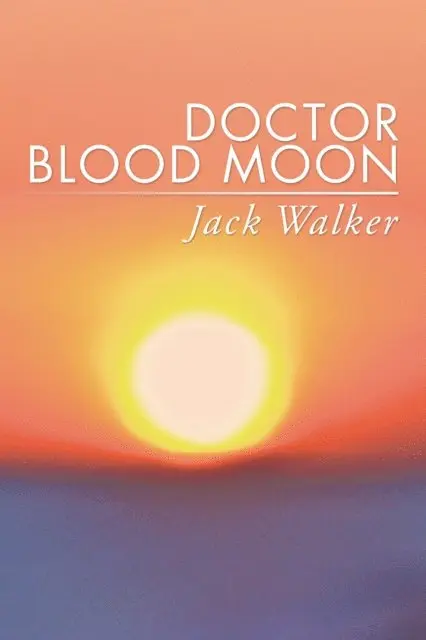 Jack Walker - Doctor Blood Moon, E-bok. Tillgänglighet: Lägg i varukorg