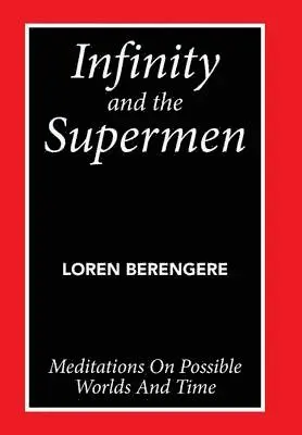 Loren Berengere - Infinity and the Supermen, Inbunden. Tillgänglighet: Lägg i varukorg