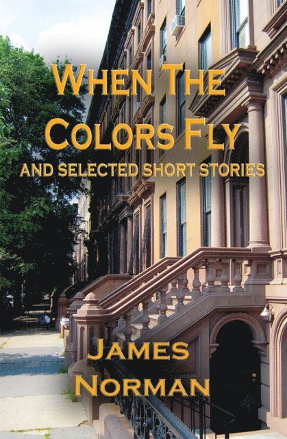 James Norman - When the Colors Fly and Selected Short Stories, E-bok