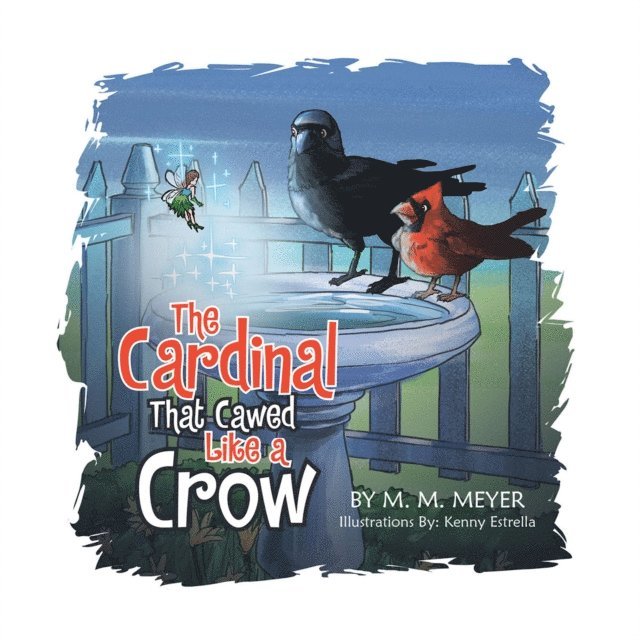 M.M. Meyer - Cardinal That Cawed  Like a Crow, E-bok