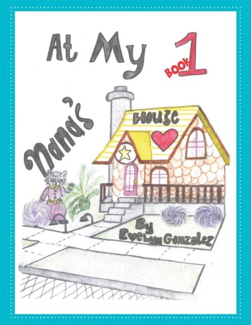 Evelyn Gonzalez - At My Nana's House, E-bok
