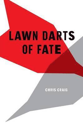 Chris Craig - Lawn Darts of Fate, Häftad. Tillgänglighet: Lägg i varukorg