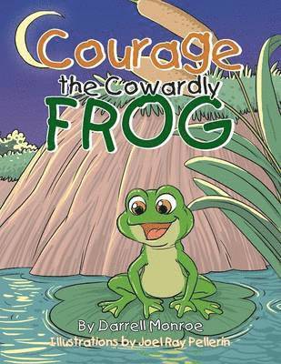 Darrell Monroe - Courage the Cowardly Frog, Häftad. Tillgänglighet: Lägg i varukorg