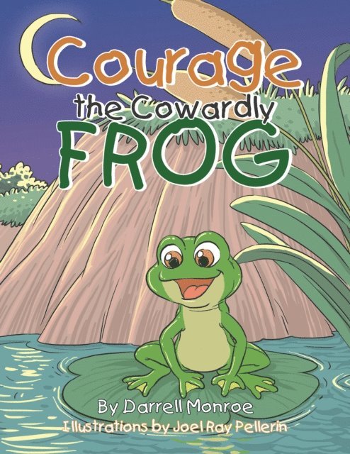 Darrell Monroe - Courage the Cowardly Frog, E-bok. Tillgänglighet: Lägg i varukorg