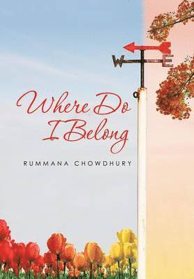 Rummana Chowdhury - Where Do I Belong, Inbunden