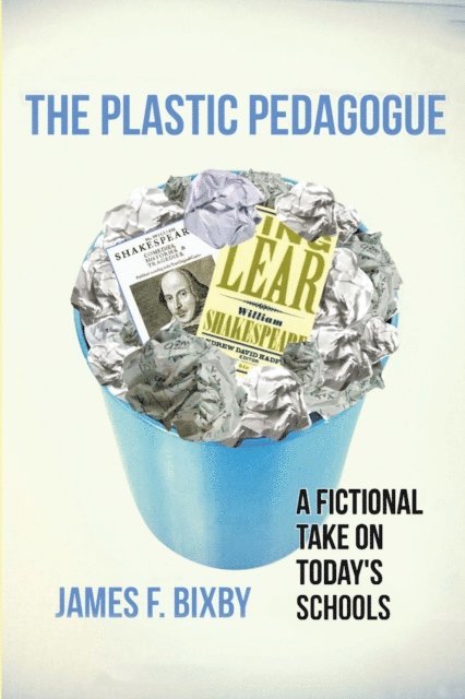 James F. Bixby - Plastic Pedagogue, E-bok. Tillgänglighet: Lägg i varukorg