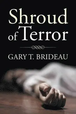 Gary T Brideau - Shroud of Terror, Häftad. Tillgänglighet: Lägg i varukorg