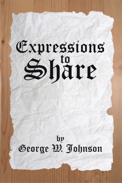 George W. Johnson - Expressions to Share, E-bok