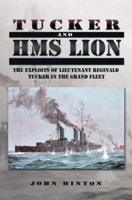 John Hinton - Tucker and Hms Lion, E-bok
