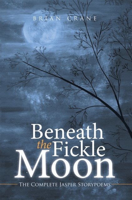 Brian Crane - Beneath the Fickle Moon, E-bok
