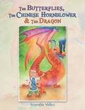 Butterflies, The Chinese Hornblower & The Dragon