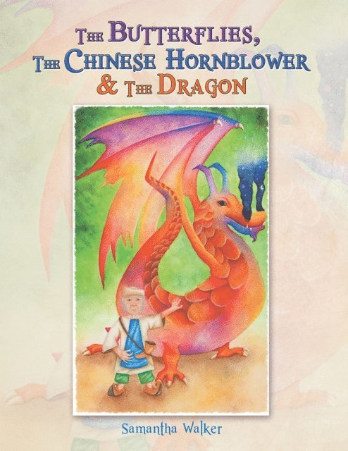 Samantha Walker - Butterflies, the Chinese Hornblower & the Dragon, E-bok. Tillgänglighet: Lägg i varukorg