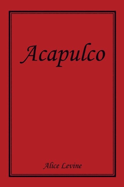 Alice Levine - Acapulco, E-bok
