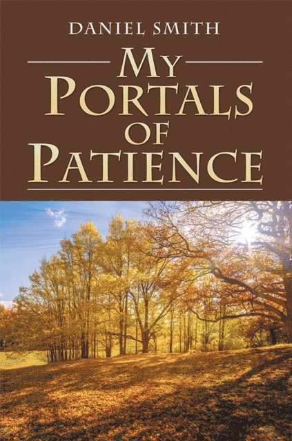 Daniel Smith - My Portals of Patience, E-bok