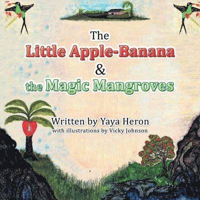 Yaya Heron - Little Apple-Banana & the Magic Mangroves, Häftad