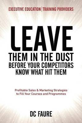 Leave Them in the Dust!