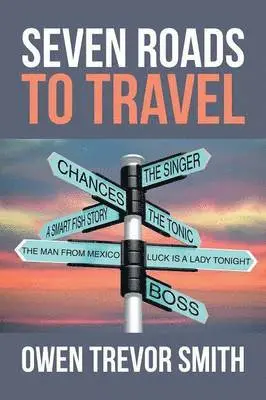 Owen Trevor Smith - Seven Roads to Travel, Häftad. Tillgänglighet: Lägg i varukorg