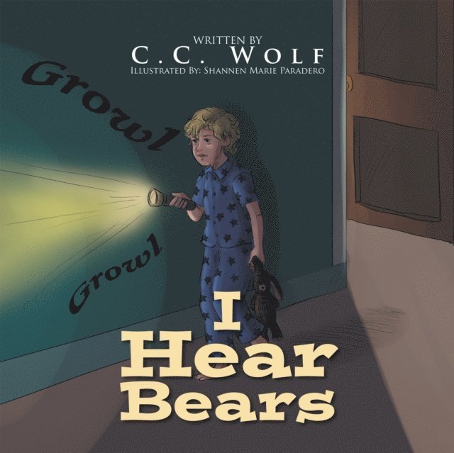 C. C. Wolf - I Hear Bears, E-bok