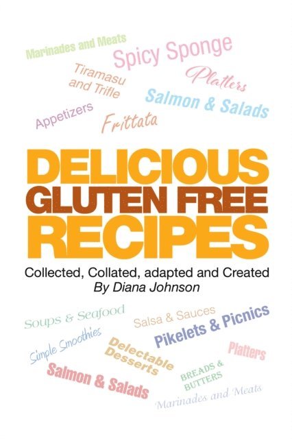 Diana Johnson - Delicious Gluten Free Recipes, E-bok