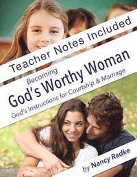 Nancy Radke - Becoming God's Worthy Woman, Teacher's Notes: Reference notes for BGWW, Häftad. Tillgänglighet: Lägg i varukorg