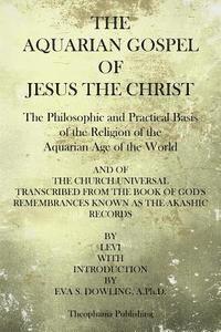 Levi - The Aquarian Gospel of Jesus the Christ: The Philosphic and Practical Basis of the Religion of the Aquarian Age of the World, Häftad. Tillgänglighet: Lägg i varukorg