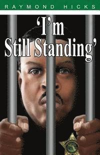 Raymond Hicks - I'm Still Standing, Häftad. Tillgänglighet: Lägg i varukorg