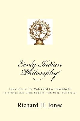 Richard H Jones - Early Indian Philosophy, Häftad. Tillgänglighet: Lägg i varukorg