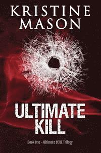 Kristine Mason - Ultimate Kill (Book 1 Ultimate CORE Trilogy), Häftad. Tillgänglighet: Lägg i varukorg