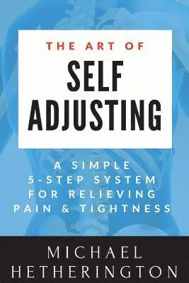 Michael Hetherington - The Art of Self Adjusting, Häftad. Tillgänglighet: Lägg i varukorg