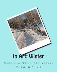 Deirdre K. Fuller - In Art: Winter, Häftad. Tillgänglighet: Lägg i varukorg