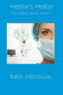 Beth Mitchum - Hestia's Healer, Häftad. Tillgänglighet: Lägg i varukorg