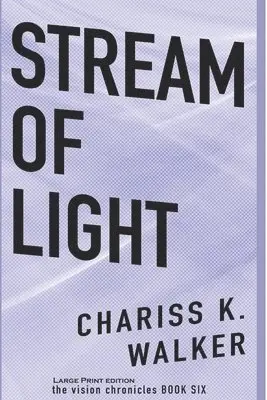 Chariss K. Walker, Marty Parker - Stream of Light, Häftad. Tillgänglighet: Lägg i varukorg