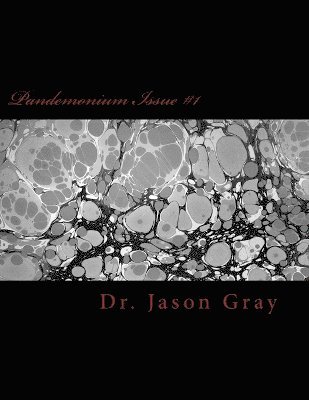 Jason L Gray - Pandemonium Issue #1, Häftad. Tillgänglighet: Tillfälligt slut