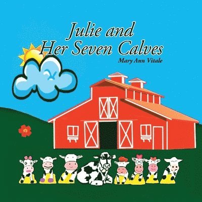 Mary Ann Vitale - Julie and Her Seven Calves, Häftad. Tillgänglighet: Lägg i varukorg