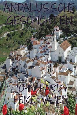 Andalusische Geschichten: Eine Sammlung Von Zw