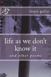 Louis Gallo - life as we don't know it: and other poems, Häftad. Tillgänglighet: Lägg i varukorg