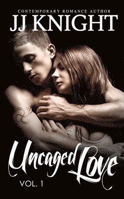Jj Knight - Uncaged Love #1, Häftad. Tillgänglighet: Lägg i varukorg