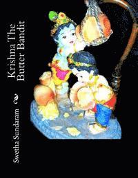 Swetha Sundaram - Krishna The Butter Bandit, Häftad. Tillgänglighet: Lägg i varukorg