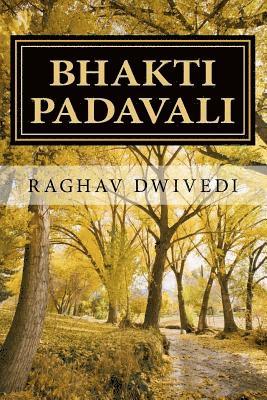 Raghav Dwivedi - Bhakti Padavali, Häftad