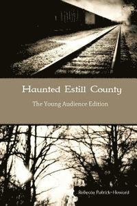 Rebecca Patrick-Howard - Haunted Estill County: The Young Audience Edition, Häftad. Tillgänglighet: Lägg i varukorg