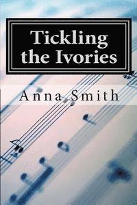 Anna Smith - Tickling the Ivories, Häftad