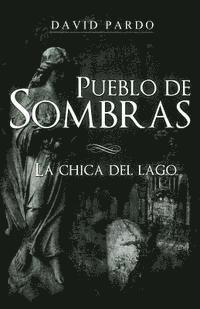 David Pardo - Pueblo de Sombras: La Chica del Lago, Häftad. Tillgänglighet: Lägg i varukorg