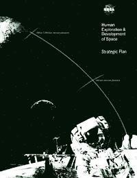 Arnauld E. Nicogossian, Joseph H. Rothenberg - Human Exploration & Development of Space: Strategic Plan, Häftad. Tillgänglighet: Lägg i varukorg
